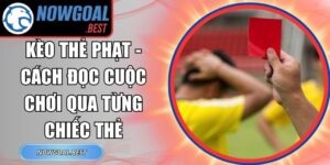 Kèo Thẻ Phạt